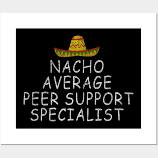 Peer Support Specialist - Nacho Average Design Posters and Art